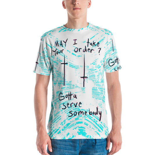 Serve somebody Men's t-shirt