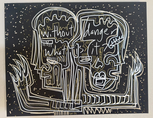 Without Danger What Is It