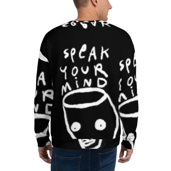 Speak your mind Unisex Sweatshirt