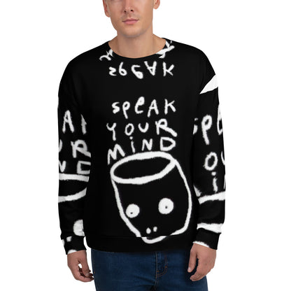 Speak your mind Unisex Sweatshirt