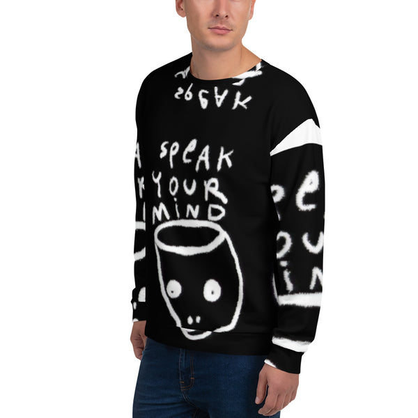 Speak your mind Unisex Sweatshirt